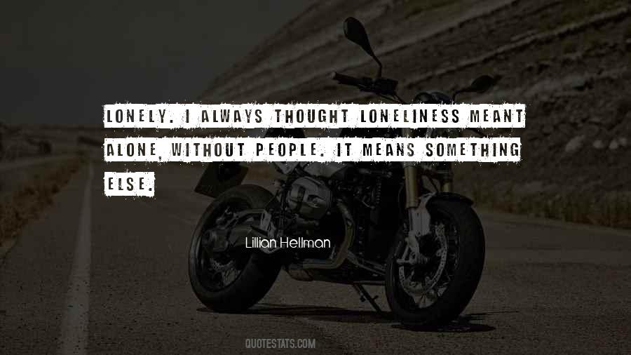 Not Meant To Be Alone Quotes #57085