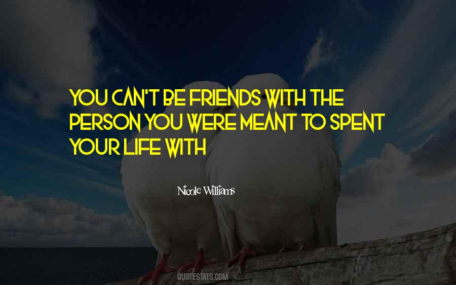 Not Meant To Be Friends Quotes #1040215