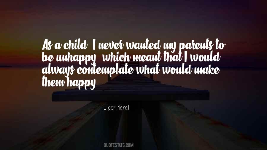 Not Meant To Be Happy Quotes #415411