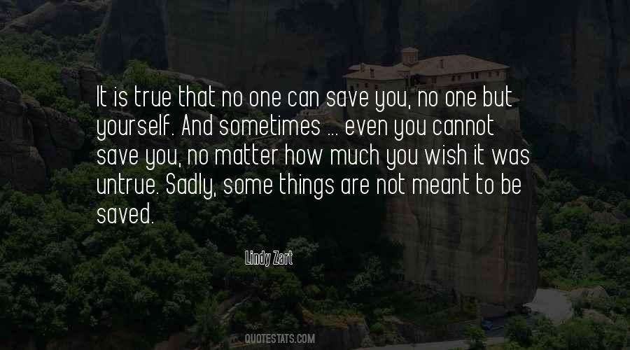 Not Meant To Quotes #891088