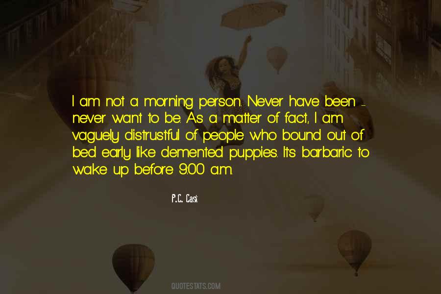 Not Morning Person Quotes #124986