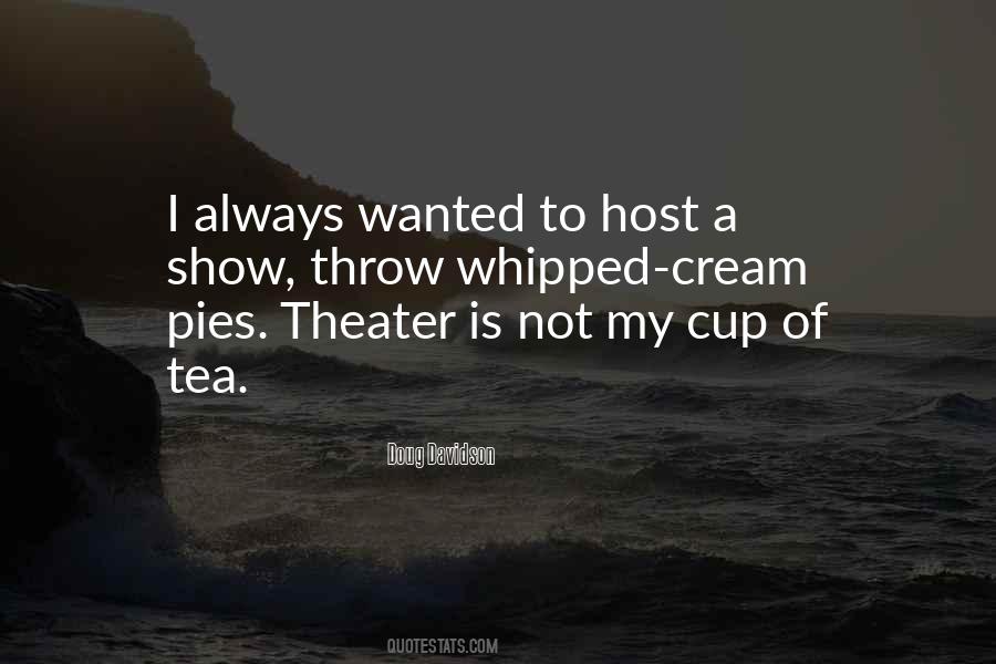 Not My Cup Tea Quotes #124291