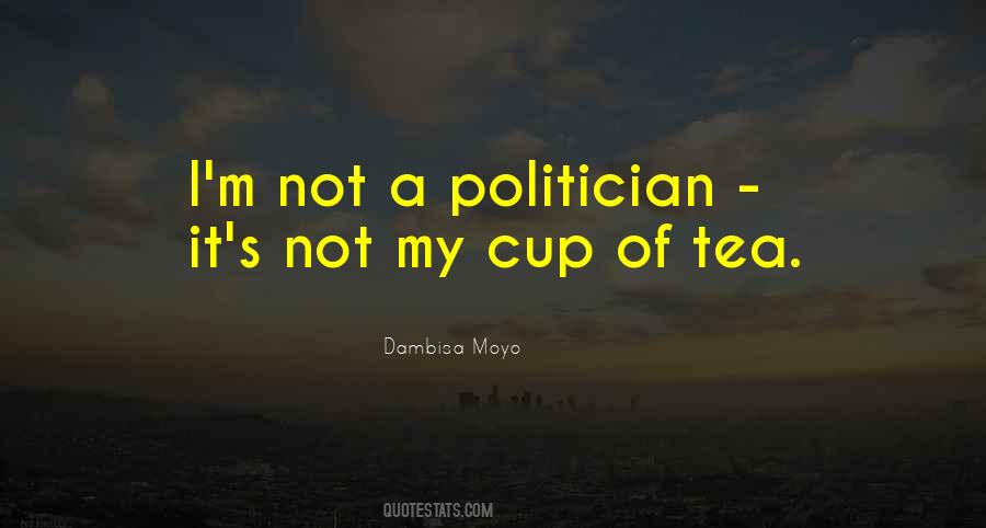 Not My Cup Tea Quotes #1309986