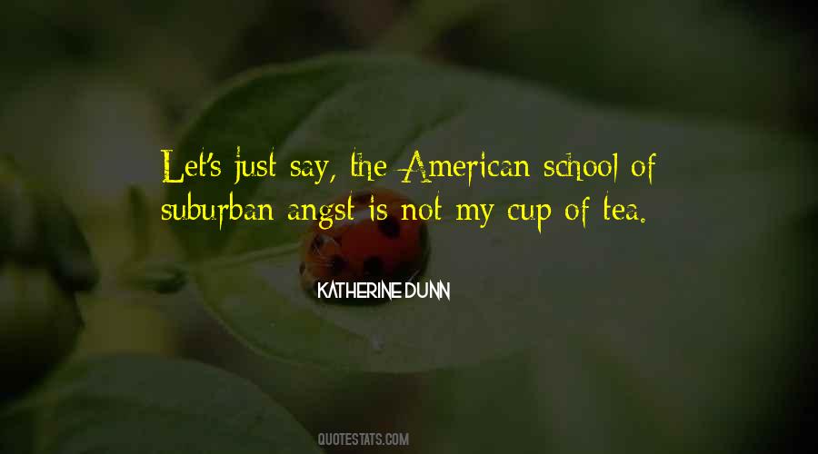 Not My Cup Tea Quotes #450536