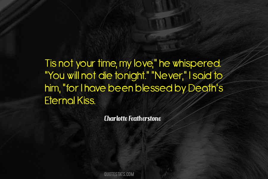 Not My Time To Die Quotes #1388372
