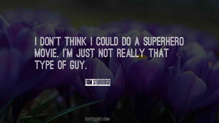 Not My Type Of Guy Quotes #525037