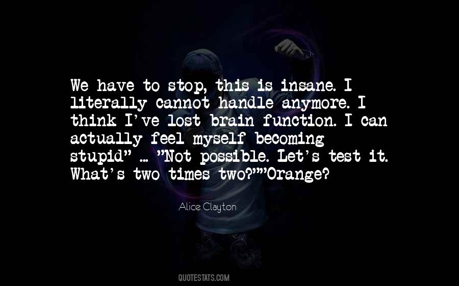 Not Myself Anymore Quotes #321239