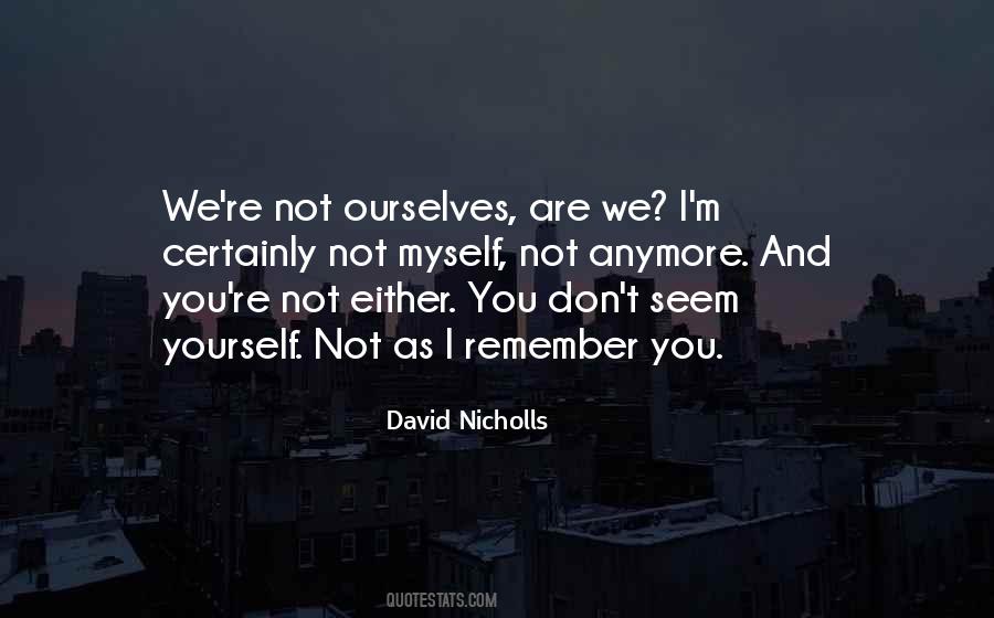 Not Myself Quotes #837972