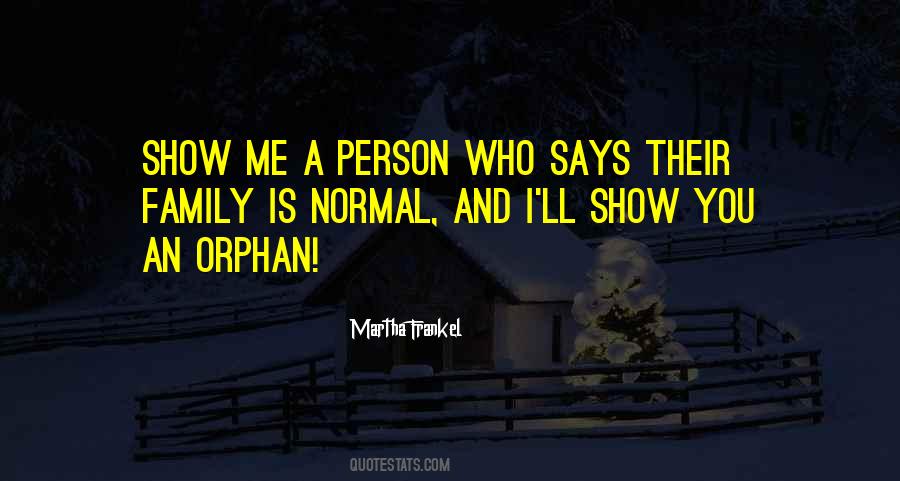 Not Normal Family Quotes #264402