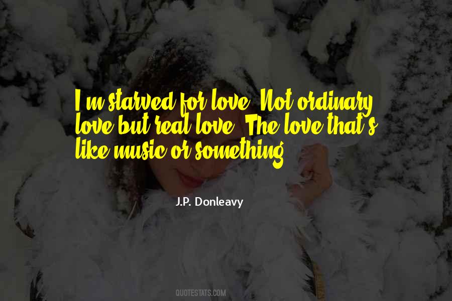 Not Ordinary Love Quotes #1349274