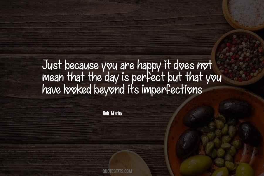 Not Perfect But Happy Quotes #945246
