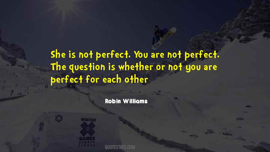 Not Perfect For You Quotes #539277