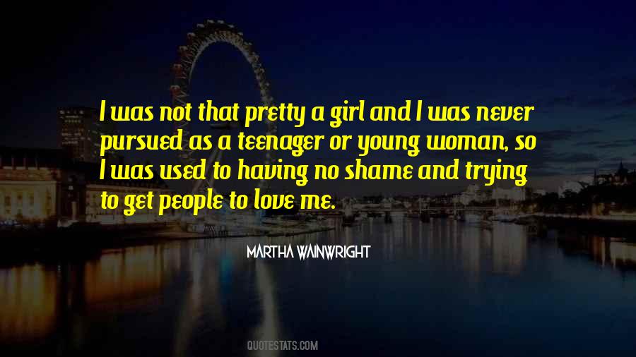 Not Pretty Girl Quotes #252043