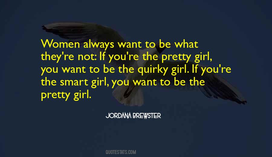 Not Pretty Girl Quotes #762901