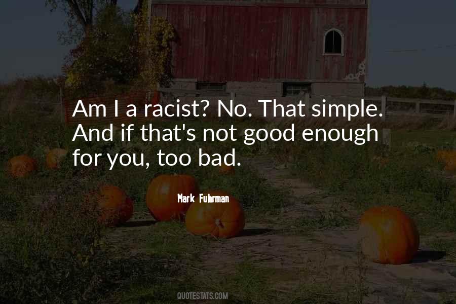 Not Racist Quotes #298556