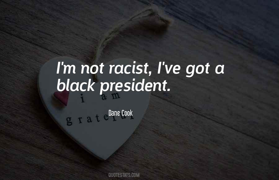 Not Racist Quotes #346752