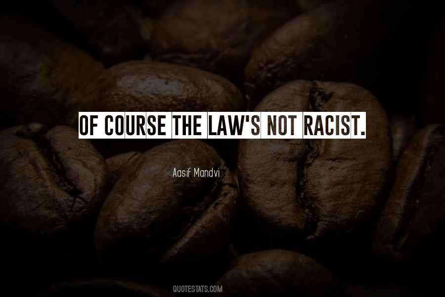 Not Racist Quotes #750480