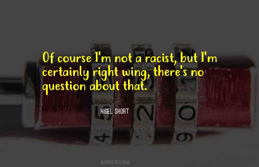 Not Racist Quotes #973733