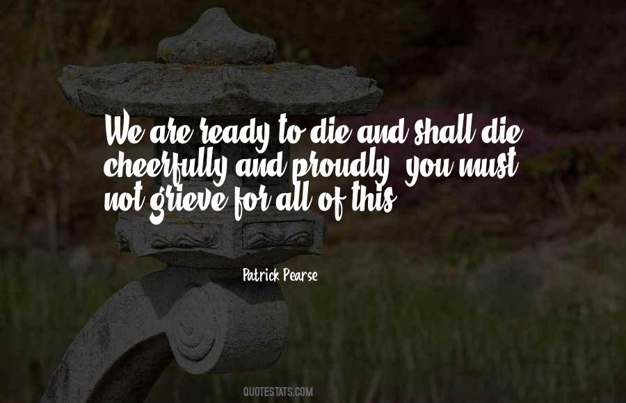 Not Ready To Die Quotes #615257