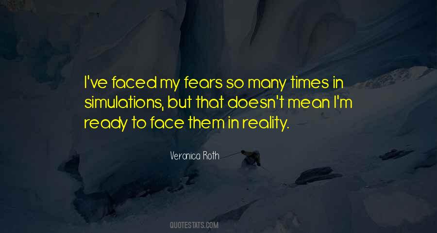 Not Ready To Face Reality Quotes #1380193