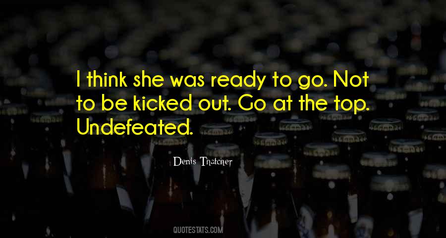 Not Ready To Go Quotes #837156