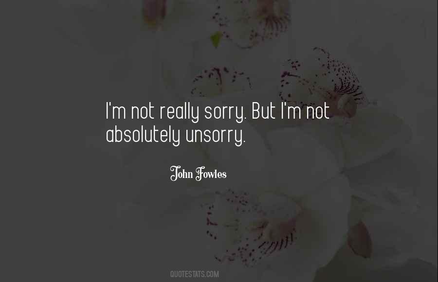 Not Really Sorry Quotes #1791659