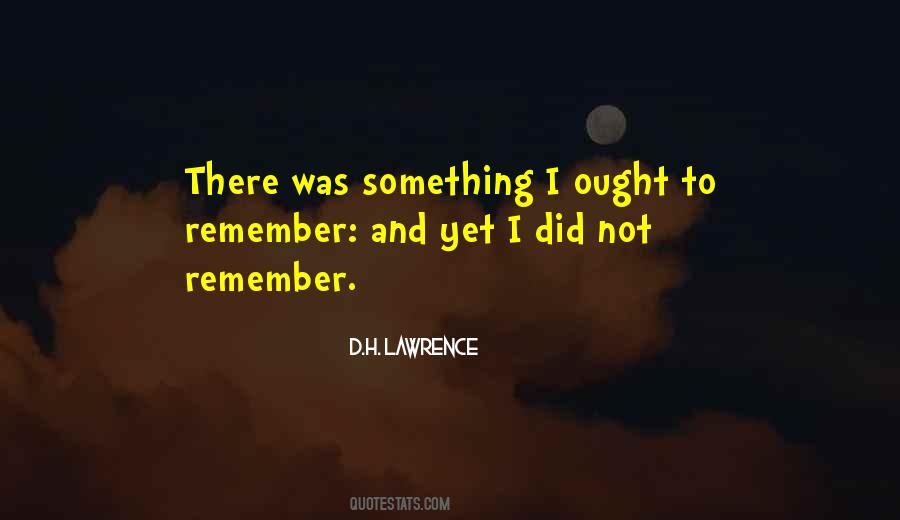 Not Remember Quotes #1042747