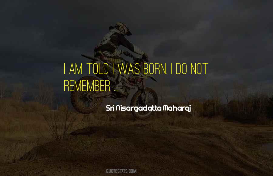 Not Remember Quotes #1551531