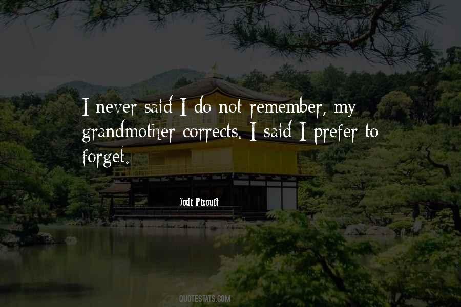 Not Remember Quotes #1577746