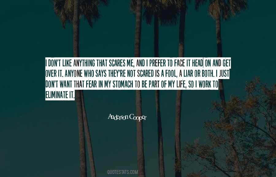 Not Scared Of Anyone Quotes #764725