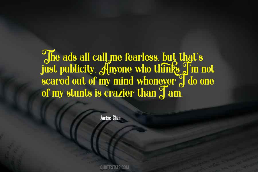 Not Scared Of Anyone Quotes #96864