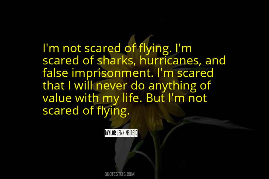 Not Scared Of Anything Quotes #884041