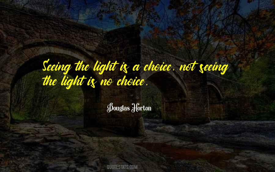 Not Seeing The Light Quotes #1697657