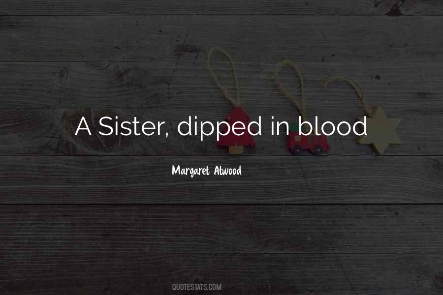 Not Sister By Blood Quotes #168524