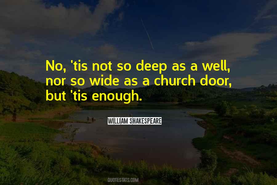 Not So Deep As A Well Quotes #1554669