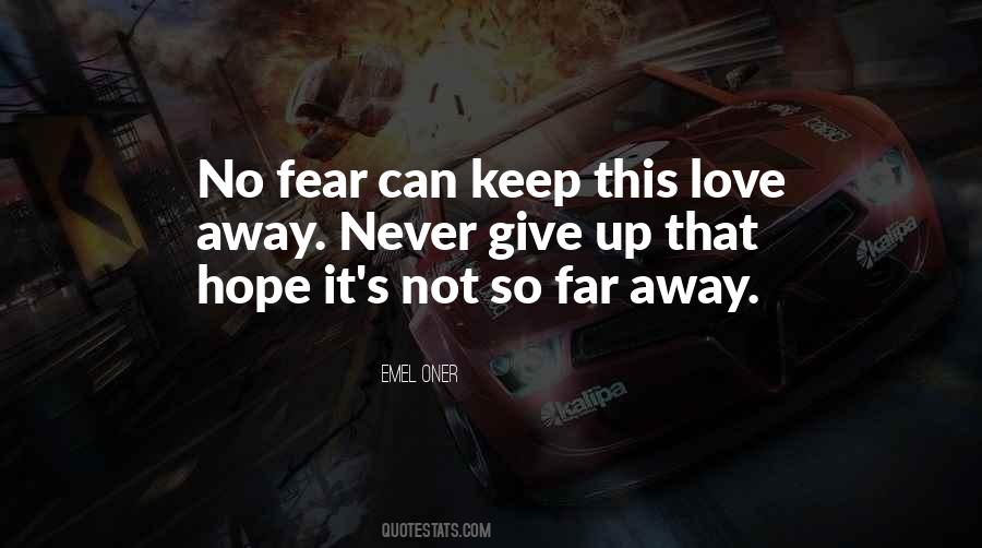 Not So Far Away Quotes #1830283