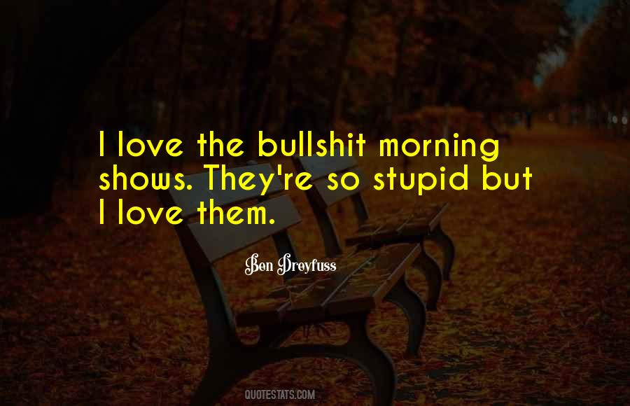 Quotes About Bullshit Love #18012