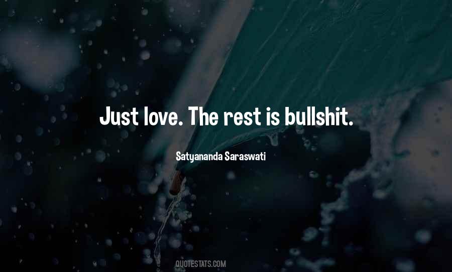 Quotes About Bullshit Love #1861965