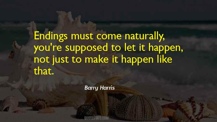 Not Supposed To Happen Quotes #1676101