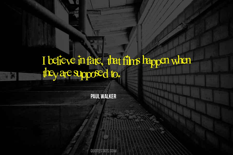 Not Supposed To Happen Quotes #830361