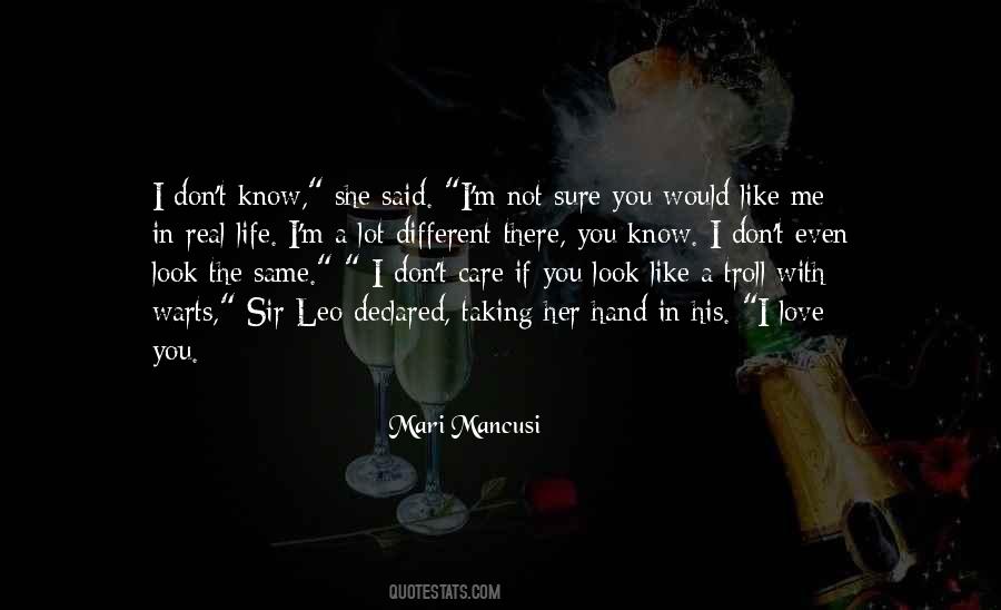 Not Sure If You Like Me Quotes #1553304