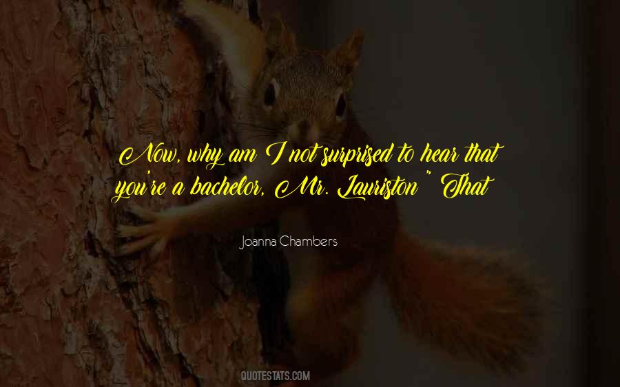 Not Surprised Quotes #582237