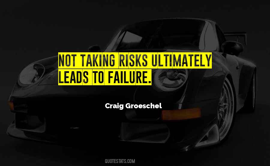 Not Taking Risks Quotes #1038040