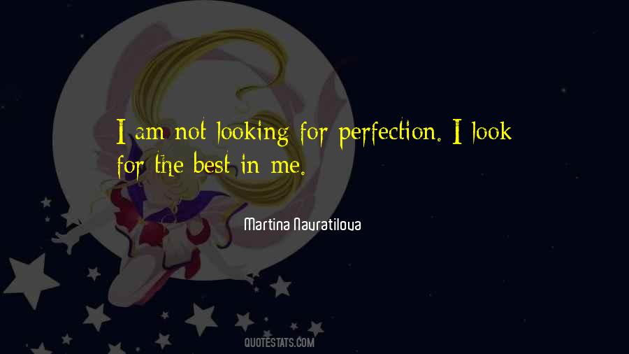 Not The Best Looking Quotes #1665505