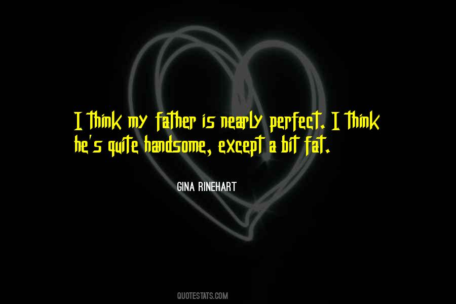 Not The Perfect Father Quotes #1381558