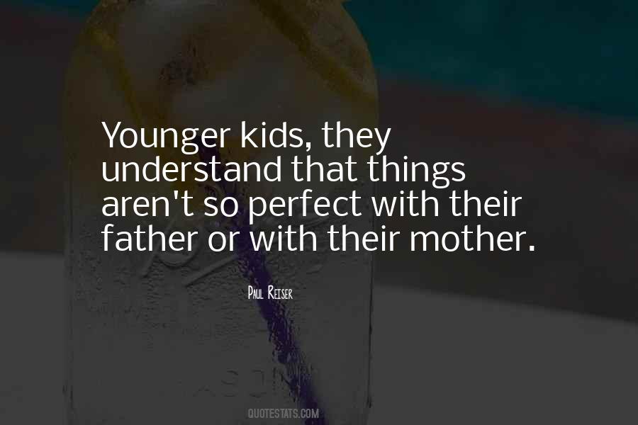 Not The Perfect Father Quotes #152661