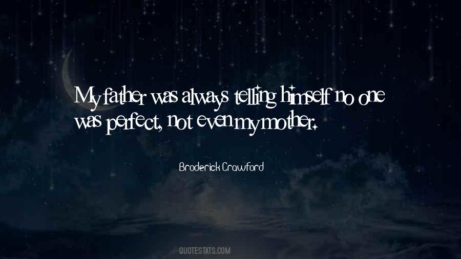 Not The Perfect Father Quotes #670433