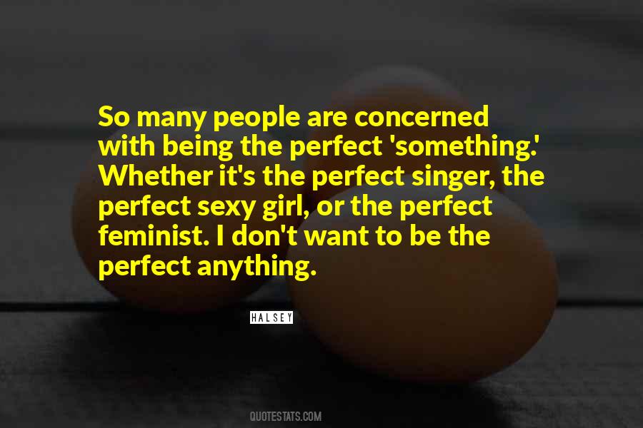 Not The Perfect Girl Quotes #50153