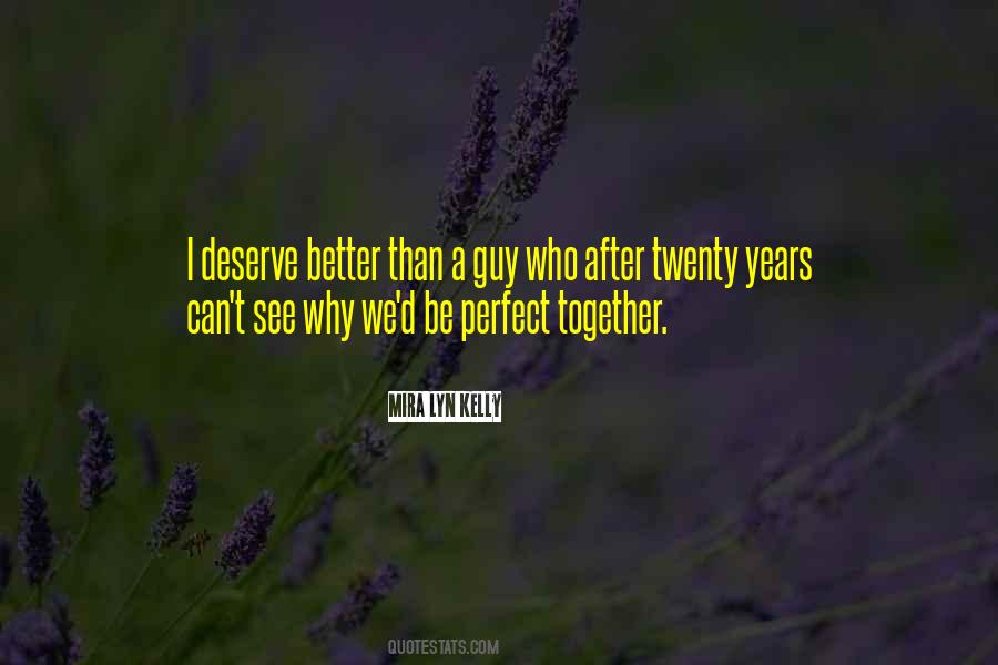 Not The Perfect Guy Quotes #438419