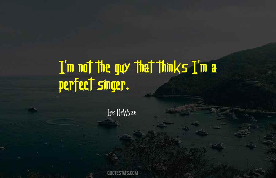 Not The Perfect Guy Quotes #812091